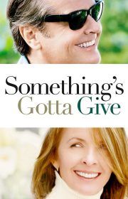 Something’s Gotta Give