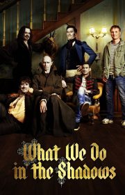 What We Do in the Shadows