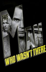 The Man Who Wasn’t There