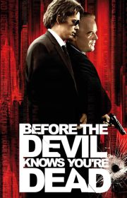 Before the Devil Knows You’re Dead