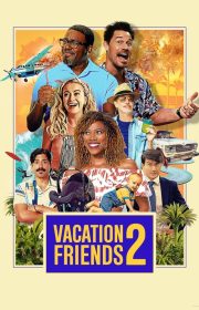 Vacation Friends 2