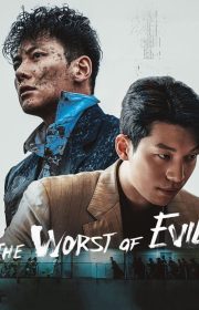 The Worst of Evil