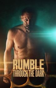 Rumble Through the Dark