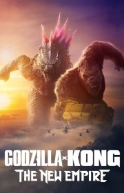 دانلود فیلم گودزیلا و کونگ امپراتوری جدید Godzilla x Kong The New Empire 2024 بدون سانسور با زیرنویس فارسی چسبیده