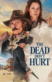 The Dead Don’t Hurt