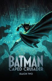 Batman: Caped Crusader 2024