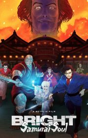 Bright: Samurai Soul