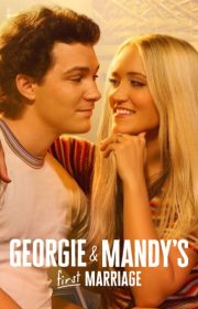 Georgie & Mandy’s First Marriage 2024