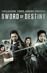 Crouching Tiger, Hidden Dragon: Sword of Destiny