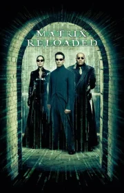 The Matrix Reloaded