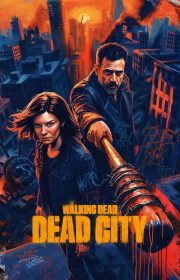 The Walking Dead: Dead City 2023