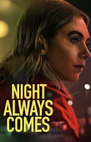 Night Always Comes