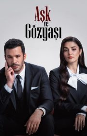 دانلود سریال عشق و اشک Ask ve Gözyasi بدون سانسور با زیرنویس فارسی چسبیده