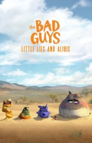 The Bad Guys: Little Lies and Alibis