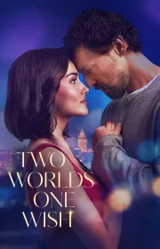 Two Worlds, One Wish