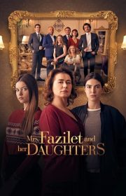 Fazilet Hanim ve Kizlari/Mrs. Fazilet and Her Daughters