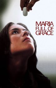 Maria Full of Grace 2004