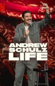 Andrew Schulz: Life 2025