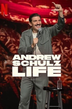 Andrew Schulz: Life 2025