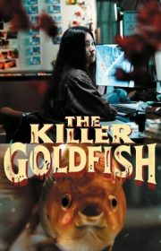 The Killer Goldfish 2024