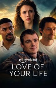 دانلود فیلم Love of Your Life 2026 بدون سانسور با زیرنویس فارسی چسبیده