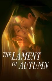 دانلود سریال مرثیه پاییز The Lament of Autumn